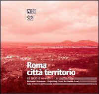 Roma citt&agrave; territorio. Nuovi cicli di vita della metropoli