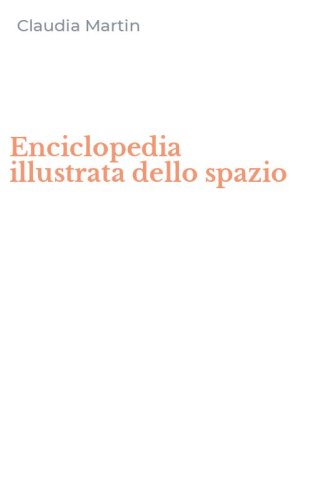 Enciclopedia illustrata dello spazio
