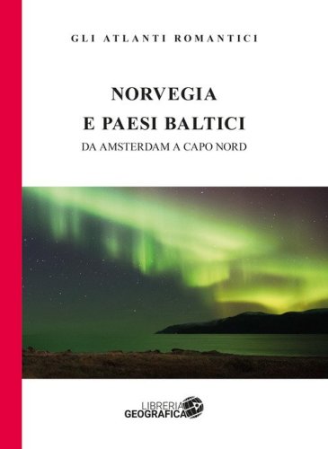 Norvegia e Paesi baltici. Da Amsterdam a Capo Nord