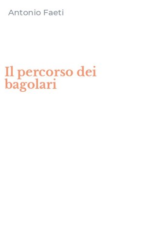 Il percorso dei bagolari
