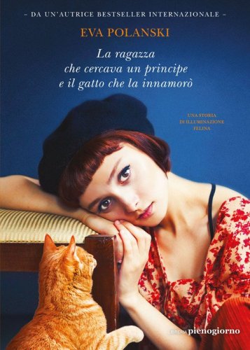 La ragazza che cercava un principe e il gatto che la innamor&ograve;