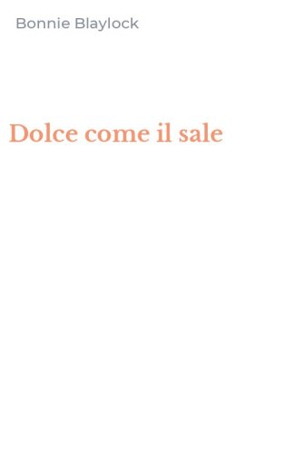 Dolce come il sale