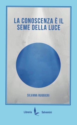La conoscenza &egrave; il seme della luce