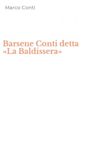 Barsene Conti detta &laquo;La Baldissera&raquo;
