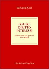 Potere diritto interessi. Introduzione alla gestione dei conflitti