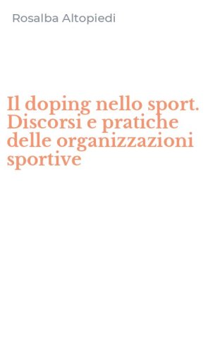 Il doping nello sport. Discorsi e pratiche delle organizzazioni sportive
