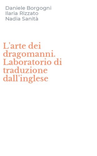 L'arte dei dragomanni. Laboratorio di traduzione dall'inglese