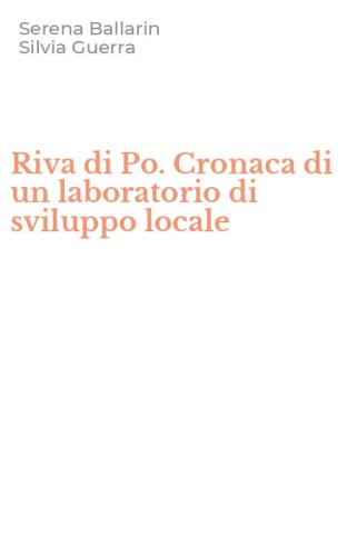 Riva di Po. Cronaca di un laboratorio di sviluppo locale