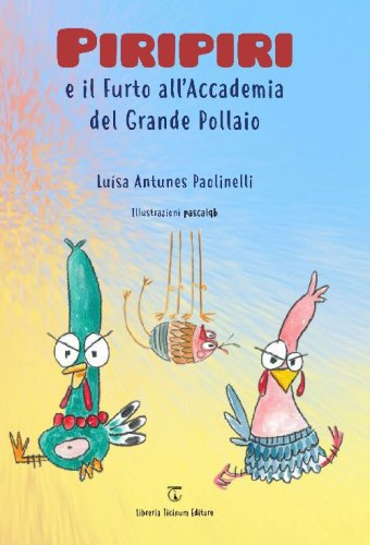 Piripiri e il furto all'Accademia del Grande Pollaio