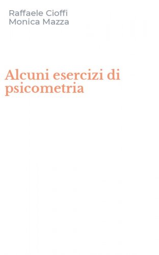 Alcuni esercizi di psicometria