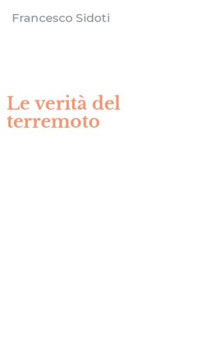 Le verit&agrave; del terremoto