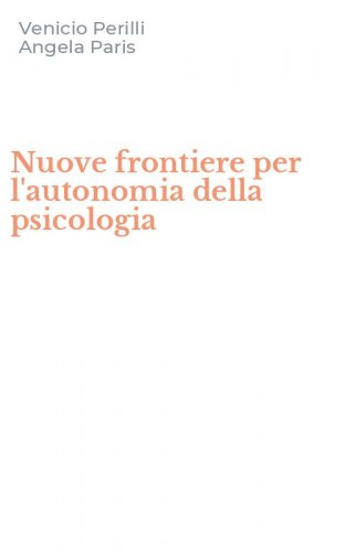 Nuove frontiere per l'autonomia della psicologia