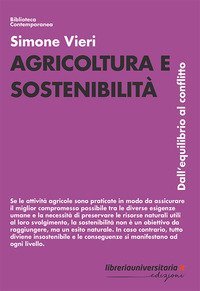 Agricoltura e sostenibilit&agrave;. Dall'equilibrio al conflitto