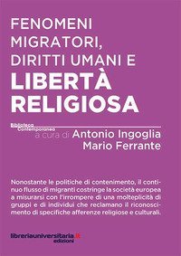 Fenomeni migratori, diritti umani e libert&agrave; religiosa