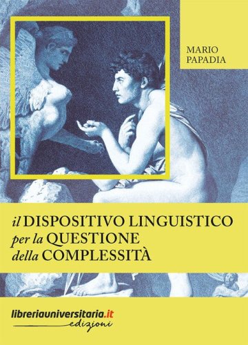 Il dispositivo linguistico per la questione della complessit&agrave;