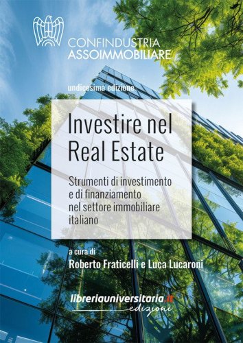 Investire nel Real Estate. Strumenti di investimento e di finanziamento nel settore immobiliare italiano