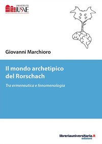 Il mondo archetipico del Rorschach. Tra ermeneutica e fenomenologia