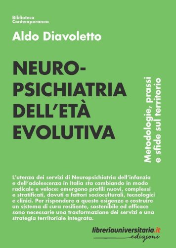 Neuropsichiatria dell'et&agrave; evolutiva. Metodologie, prassi e sfide sul territorio