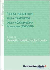 Nuove prospettive sulla tradizione della &laquo;Commedia&raquo;. Seconda serie (2008-2013)