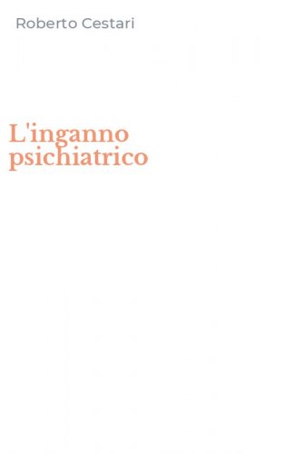 L'inganno psichiatrico