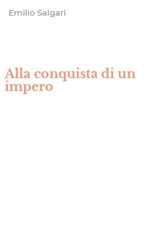 Alla conquista di un impero