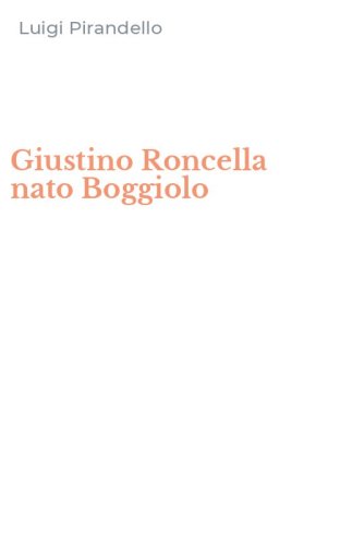 Giustino Roncella nato Boggiolo