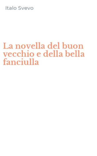 La novella del buon vecchio e della bella fanciulla