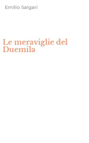 Le meraviglie del Duemila