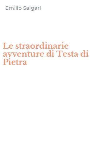 Le straordinarie avventure di Testa di Pietra