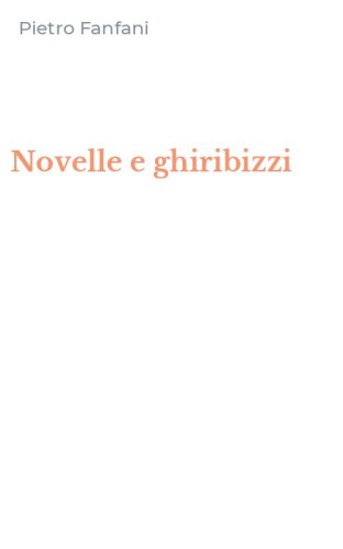 Novelle e ghiribizzi