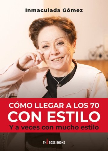 C&oacute;mo llegar a los 70 con estilo. Y a veces con mucho estilo