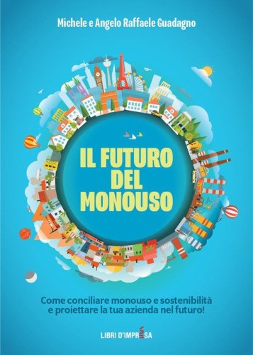Il futuro del monouso. Come conciliare monouso e sostenibilit&agrave; e proiettare la tua azienda nel futuro!