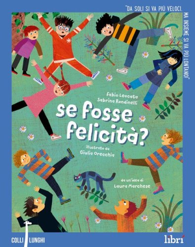 Se fosse felicit&agrave;?