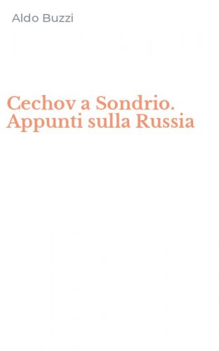 Cechov a Sondrio. Appunti sulla Russia