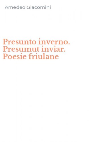 Presunto inverno. Presumut inviar. Poesie friulane