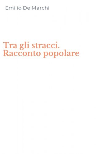 Tra gli stracci. Racconto popolare