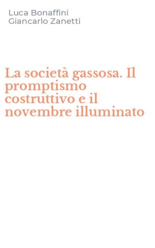 La societ&agrave; gassosa. Il promptismo costruttivo e il novembre illuminato