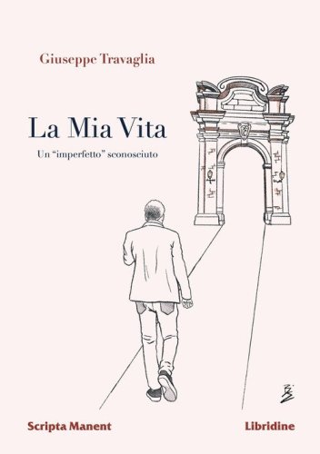 La mia vita. Un &laquo;imperfetto&raquo; sconosciuto