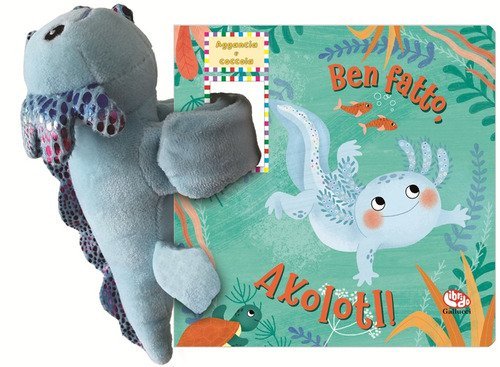 Ben fatto, Axolotl! Aggancia e coccola
