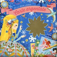 Carte argentate. Le mie attivit&agrave; artistiche