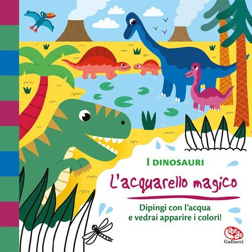 I dinosauri. L'acquarello magico