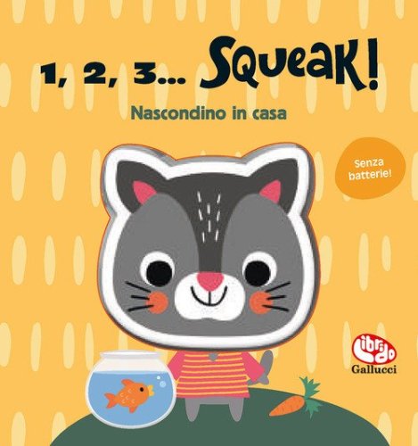 Nascondino in casa. 1, 2, 3... squeak!