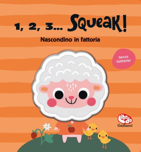 Nascondino in fattoria. 1, 2, 3... squeak!