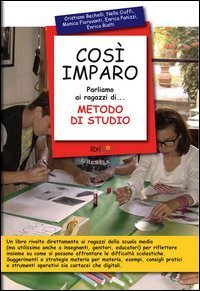 Cos&igrave; imparo. Parliamo ai ragazzi di... metodo di studio