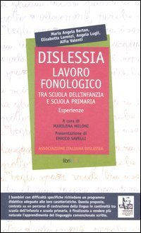 Dislessia. Lavoro fonologico tra scuola dell'infanzia e scuola primaria. Esperienze