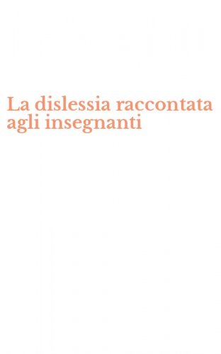 La dislessia raccontata agli insegnanti