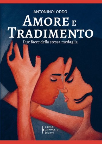 Amore e tradimento. Due facce della stessa medaglia