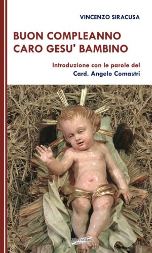Buon compleanno caro Ges&ugrave; Bambino