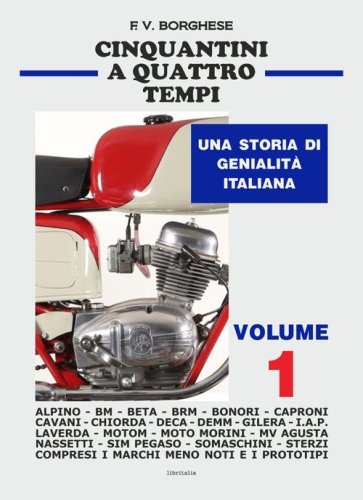 Cinquantini a quattro tempi. Una storia di genialit&agrave; italiana