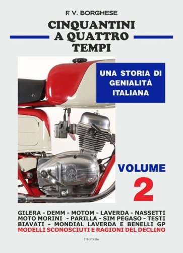 Cinquantini a quattro tempi. Una storia di genialit&agrave; italiana